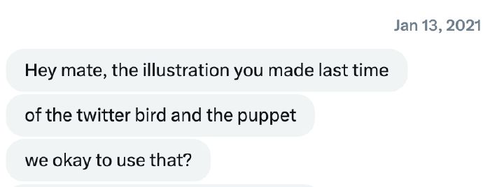 Steven Bartlett&rsquo;s DM: &ldquo;Hey mate, the illustration you made last time of the twitter bird and the puppet, we okay to use that?&rdquo;